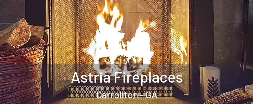  Astria Fireplaces Carrollton - GA