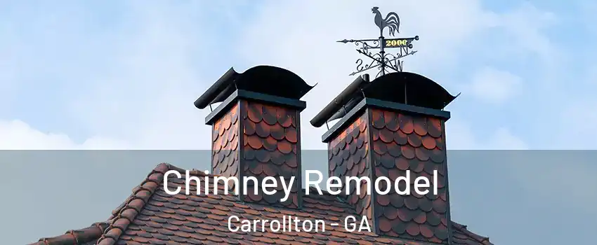  Chimney Remodel Carrollton - GA