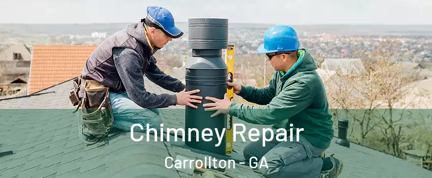  Chimney Repair Carrollton - GA