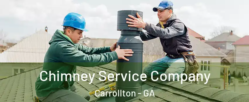  Chimney Service Company Carrollton - GA