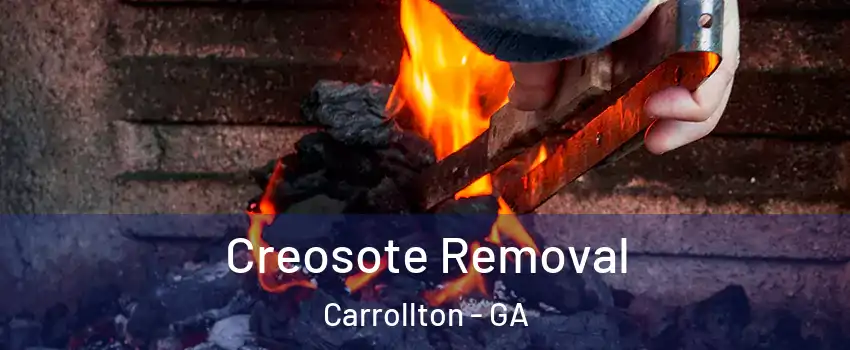  Creosote Removal Carrollton - GA