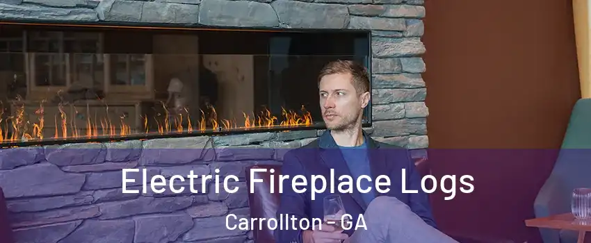  Electric Fireplace Logs Carrollton - GA