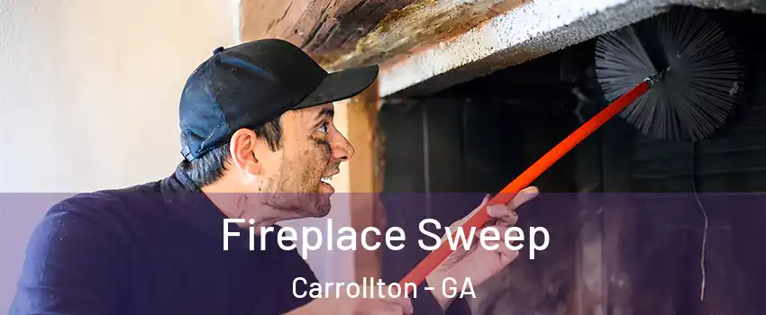  Fireplace Sweep Carrollton - GA