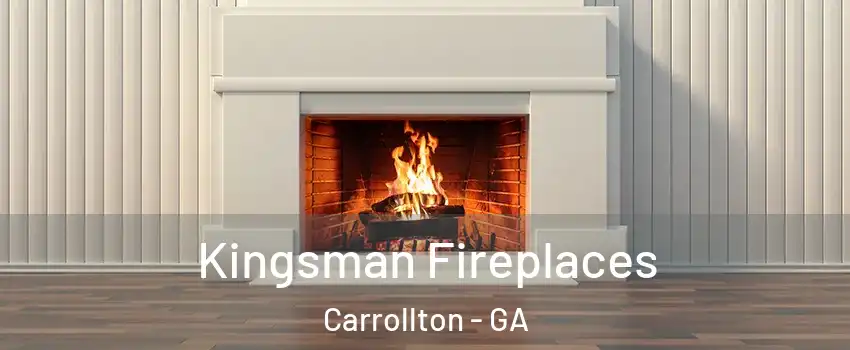  Kingsman Fireplaces Carrollton - GA
