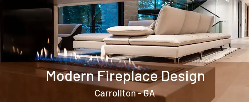  Modern Fireplace Design Carrollton - GA