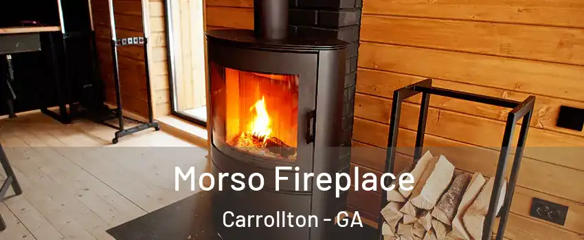  Morso Fireplace Carrollton - GA