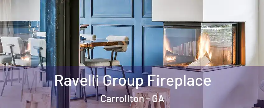  Ravelli Group Fireplace Carrollton - GA