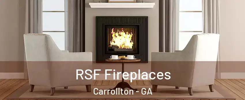  RSF Fireplaces Carrollton - GA