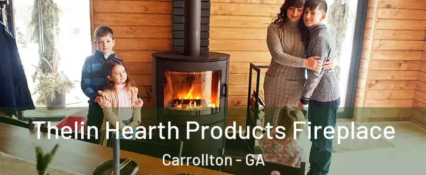  Thelin Hearth Products Fireplace Carrollton - GA